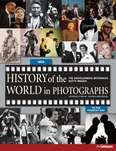 History of the World in Photographs (Encyclopaedia Britannica) by H.F. Ullmann