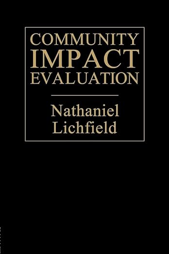 Community Impact Evaluation: Principles And Practice by Professor Nathaniel Lichfield