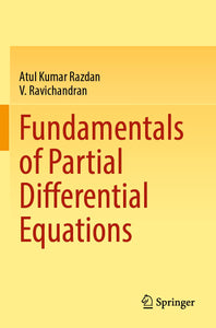 Fundamentals of Partial Differential Equations 1st ed. 2022 Edition by Atul Kumar Razdan, V. Ravichandran