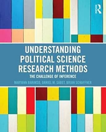 Understanding Political Science Research Methods: The Challenge of Inference by Daniel M. Sabet; Maryann Barakso; Brian Schaffner