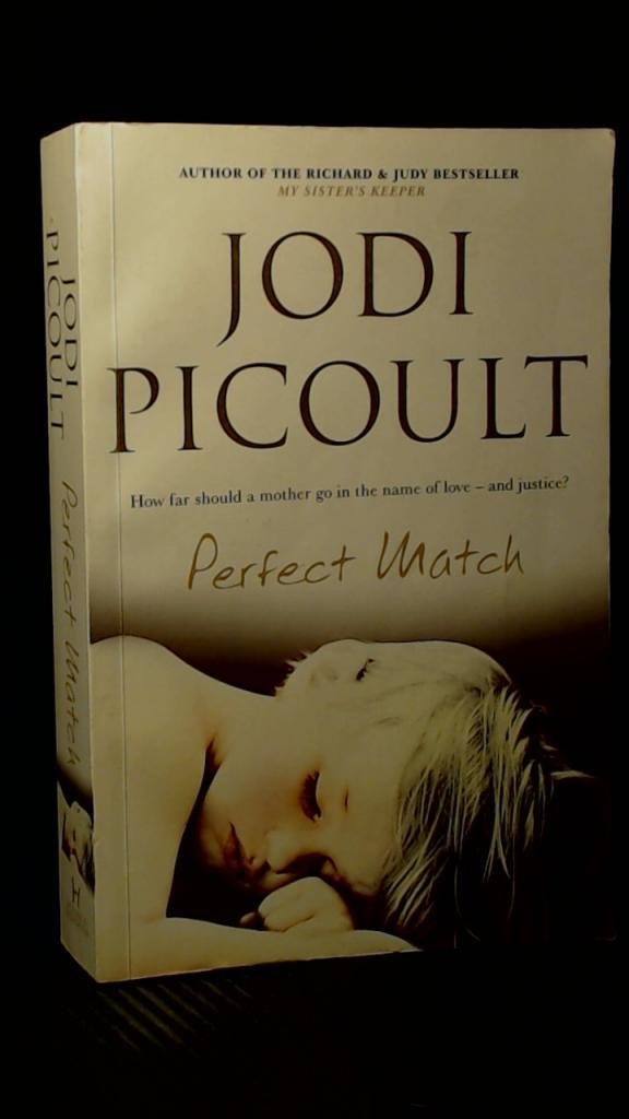 Perfect Match by Jodi Picoult (Author)