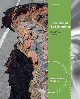 Principles of Soil Dynamics, International Edition by Braja M. Das, Zhe Luo