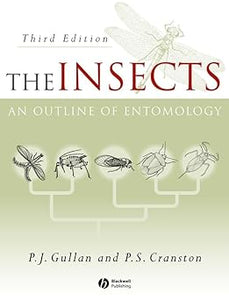The Insects: An Outline of Entomology by P. J. Gullan (Author), P. S. Cranston (Author)