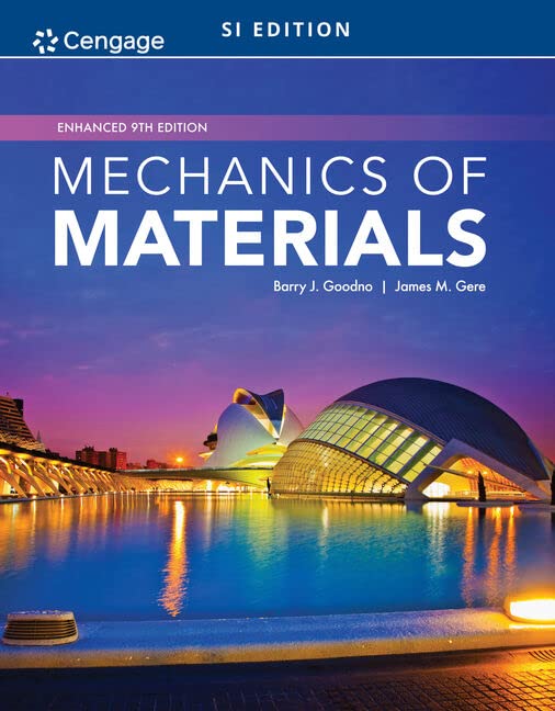 Mechanics of Materials, SI Edition by Goodno, Barry