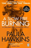 A slow fire burning by Paula Hawkins (Author)