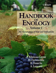 Handbook of Enology: The Microbiology of Wine and Vinifications by P Ribereau–Gayon (Author)