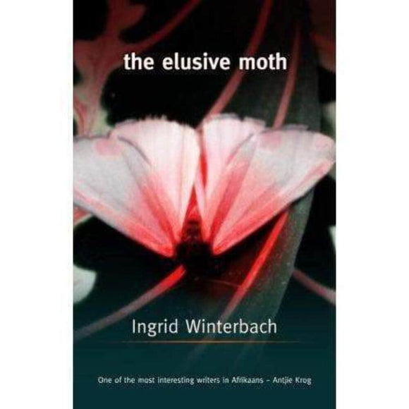 The Elusive Moth by Ingrid Winterbach (Author)