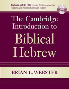 The Cambridge Introduction to Biblical Hebrew Paperback with CD-ROM by Brian L. Webster (Author)