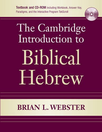 The Cambridge Introduction to Biblical Hebrew Paperback with CD-ROM by Brian L. Webster (Author)