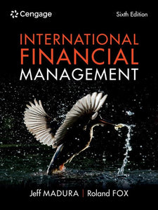 International Financial Management 6th Edition by Jeff Madura (Author), Roland Fox (Author)