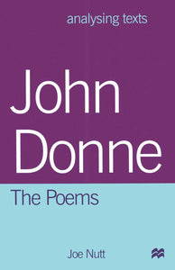 John Donne: The Poems by Joe Nutt (Author)