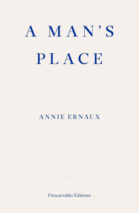 A Man's Place by Annie Ernaux