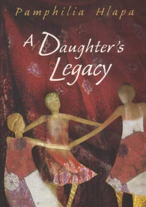 A Daughter's Legacy by Pamphilia Hlapa (Author)