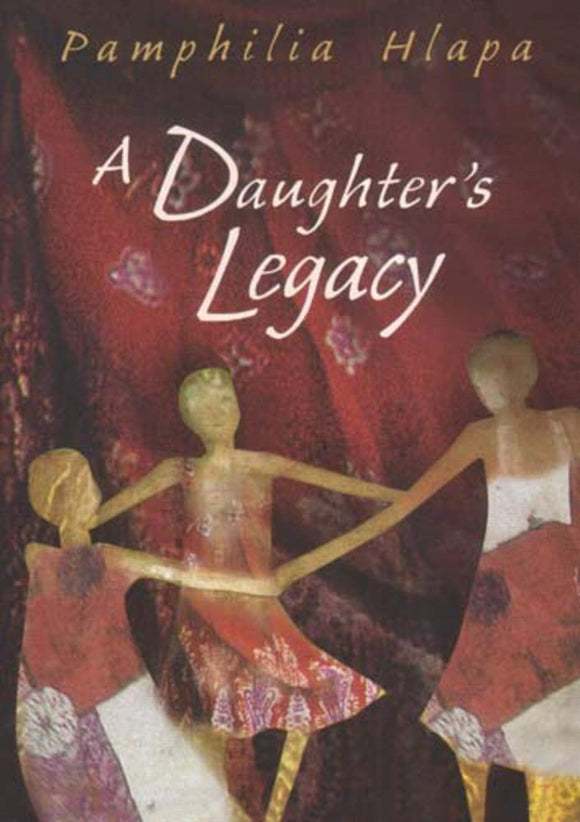 A Daughter's Legacy by Pamphilia Hlapa (Author)