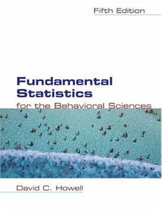 Fundamental Statistics for the Behavioral Sciences (with CD-ROM and InfoTrac) (Available Titles CengageNOW) by David C. Howell