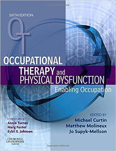 Occupational Therapy and Physical Dysfunction by Michael Curtin PhD