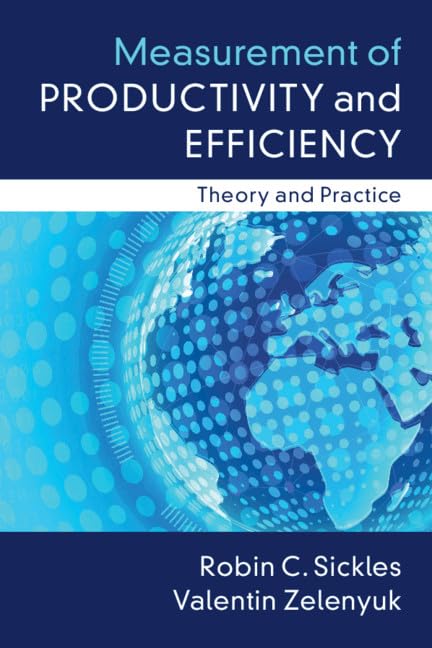 Measurement of Productivity and Efficiency by Sickles, Robin C.