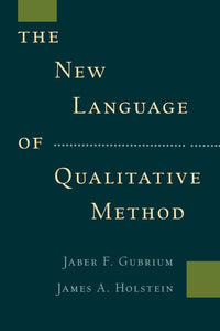 The New Language of Qualitative Method by Jaber F. Gubrium (Author), James A. Holstein