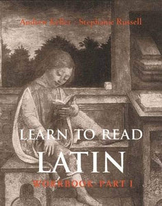Learn to Read Latin: Workbook Pt. 1 (Yale Language): Part 1 by Andrew Keller (Author), Stephanie Russell (Author)