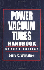Power Vacuum Tubes Handbook by Jerry Whitaker (Author)