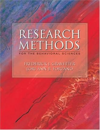 Research Methods for the Behavioral Sciences (with Lab Manual and InfoTrac) by Frederick J Gravetter, Lori-Ann B. Forzano