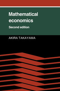 Mathematical Economics by Takayama, Akira