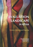 Evaluation Landscape in Africa: Context, Methods and Capacity by Caitlin Blaser Mapitsa (Author), Nedson Pophiwa (Author), Precious Tirivanhu (Editor)