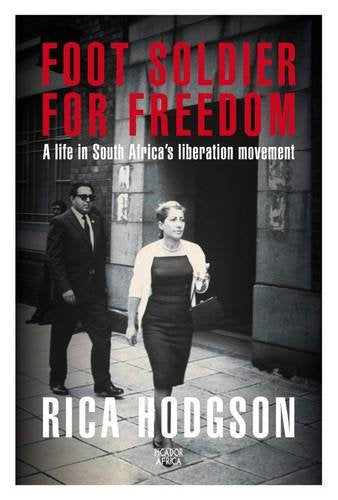 Foot soldier for freedom by Rica Hodgson (Author)