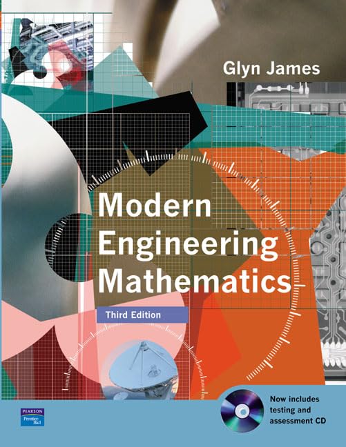Modern Engineering Mathematics: Third edition with CD-Rom by Prof Glyn James (Author), David Burley (Author), Prof Phil Dyke (Author), John Searl (Author), Dick Clements (Author), Jerry Wright (Author)