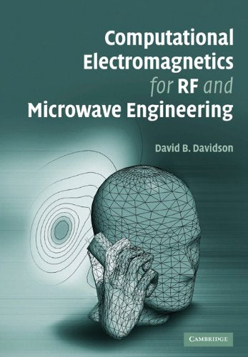 Computational Electromagnetics for RF and Microwave Engineering 1st Edition by David B. Davidson