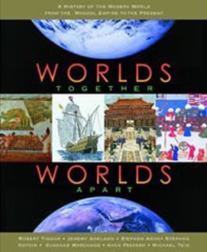 Worlds Together, Worlds Apart: A History of the Modern World from the Mongol Empire to the Present by W. W. Norton (Author)