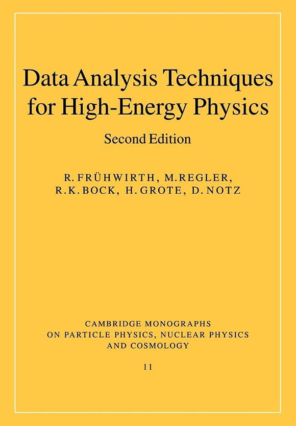 Data Analysis Techniques for High-Energy Physics by R. Frühwirth (Author), M. Regler (Author), R. K. Bock (Author), H. Grote (Author), D. Notz (Author)