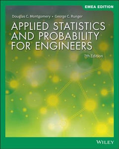 Applied Statistics and Probability for Engineers by Douglas C. Montgomery , George C. Runger
