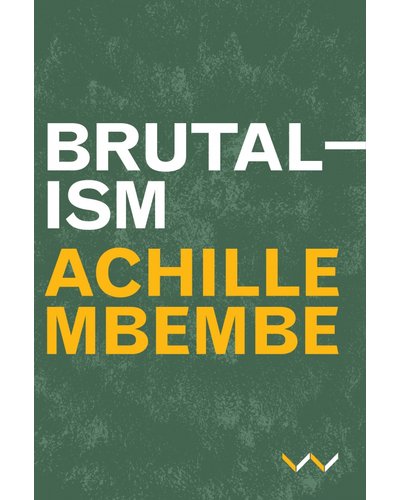 Brutalism by Achille Mbembe