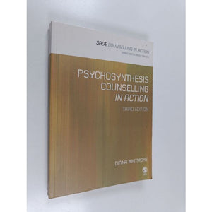 Psychosynthesis Counselling in Action by Diana Whitmore (Author)