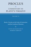 Proclus: Commentary on Plato's Timaeus: Volume 6, Book 5: Proclus on the Gods of Generation and the Creation of Humans by Proclus (Author), Harold Tarrant (Editor)