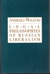 Legal Philosophies Of Russian Liberalism: Philosophy by Andrzej Walicki (Author)