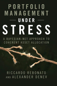 Portfolio Management under Stress by Rebonato, Riccardo