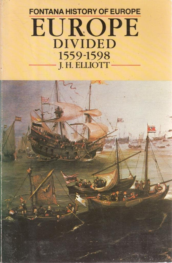 Europe Divided, 1559-1598 by J.H. Elliott (Author)