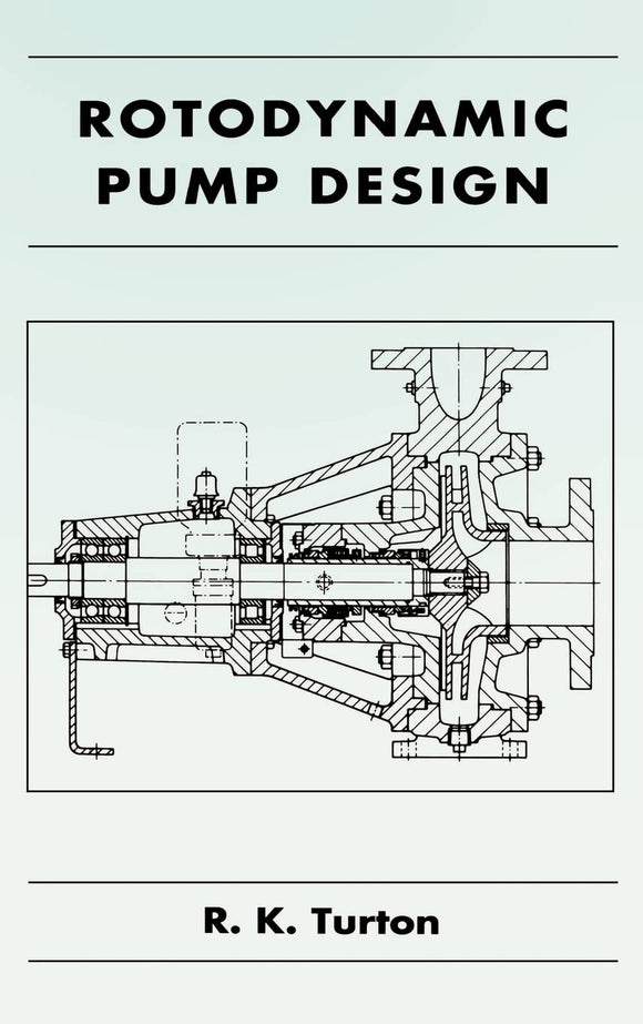 Rotodynamic Pump Design by Turton, R. K.