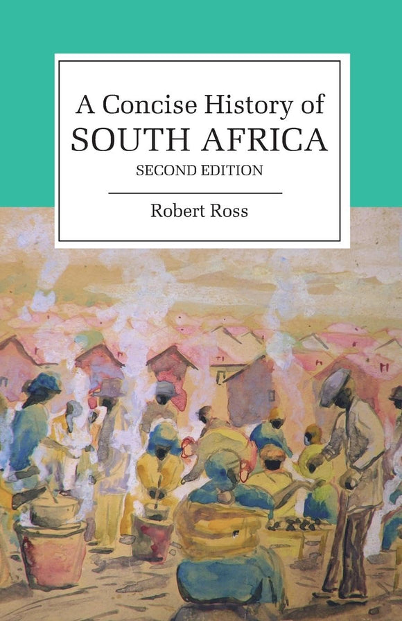 Concise History of South Africa (2nd edition) by Robert Ross