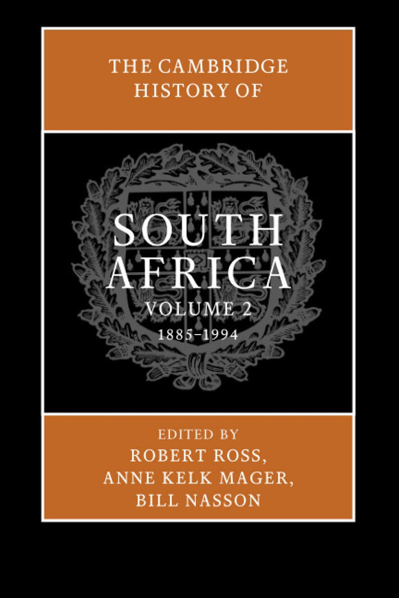 The Cambridge History of South Africa by Robert Ross (Editor)