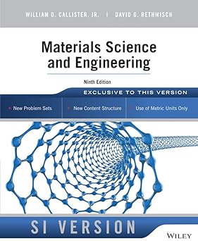 Materials Science & Engineering 9Th by William D. Callister Jr. (Author), David G. Rethwisch