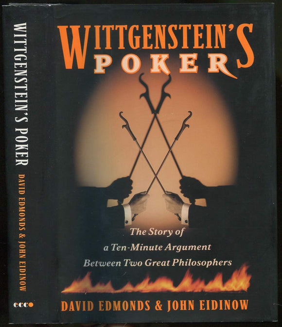 Wittgenstein's Poker: The Story of a Ten-Minute Argument Between Two Great Philosophers by David Edmonds (Author), John Eidinow (Author)