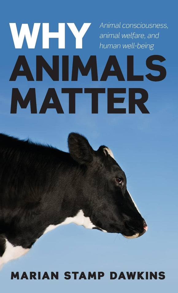 Why Animals Matter by Marian Stamp Dawkins (Author)