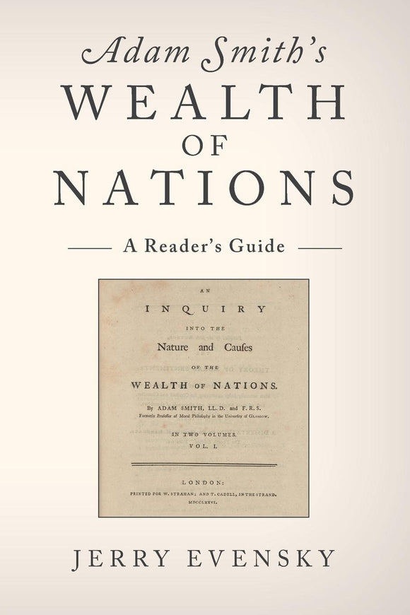 Adam Smith's Wealth of Nations: A Reader's Guide by Jerry Evensky (Author)