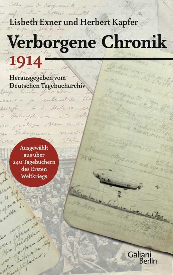 Verborgene Chronik 1914: Ausgewählt aus 240 Tagebüchern des Ersten Weltkriegs by Herbert Kapfer (Author), Lisbeth Exner (Author)