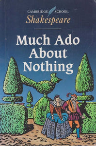 Much Ado about Nothing by William Shakespeare