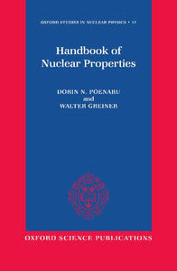 Handbook of Nuclear Properties by Dorin Poenaru (Editor), Walter Greiner (Editor)