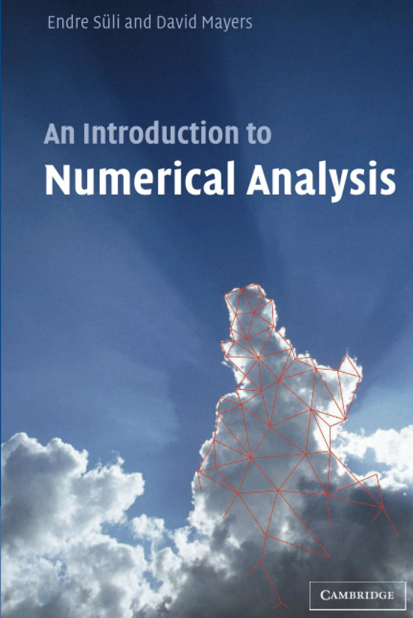 An Introduction to Numerical Analysis  by Endre Süli (Author), David F. Mayers (Author)